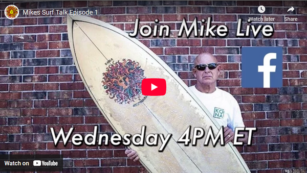 “Mike’s Surf Talk” Episode 1 Went Live!
