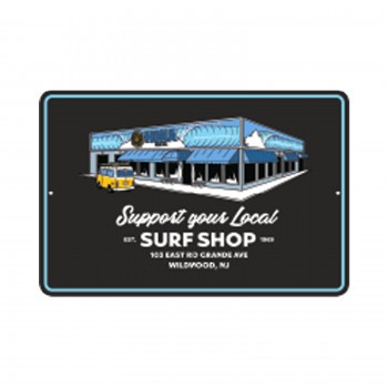 Decorative Aluminum Sign Souvenir in Support Your Local Surf Shop